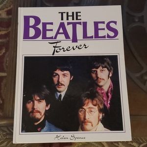 The Beatles Forever Hardback by Helen Spence